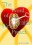 The Word Of Faith We Preach - 4 Message Audio Series